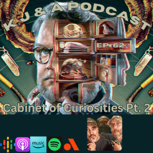 Episode 62: Cabinets and Curiosities episode 3