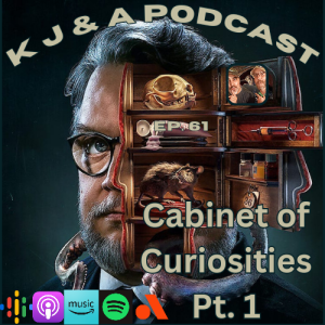 Episode 61: Cabinets and Curiosities episodes 1 and 2.