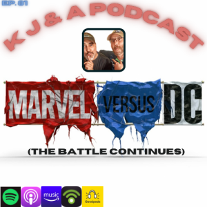 Episode 81: Marvel DC and… You know.