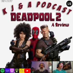 Episode 107: Deadpool 2 LIVE!