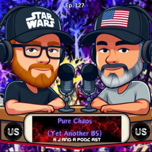 Episode 127: Yet again we BS