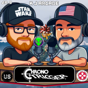 K J Arcade Episode 9: Chrono Trigger!