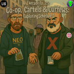 K J Arcade 25: Co-op, Cartels & Curfews: Exploring Schedule I