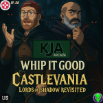 K J Arcade 28: Whip It Good: Castlevania Lords of Shadow Revisited